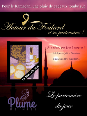 Plume de Miel est notre partenaire du jour! Elle vous offre un lot composé d’une carte de vœux Ispahan, de 10 Stickers Ramadan Karim ronds et d’un parfum Jasmine and Co! Pour le remporter, il vous suffit de vous rendre sur www.autourdufoulard.com/le-jeu et de répondre à la question!